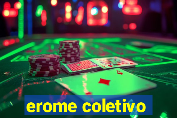 erome coletivo